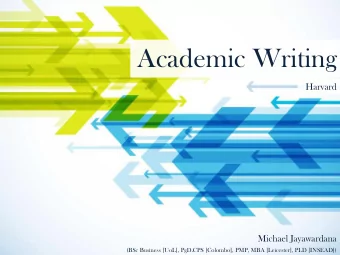 Academic Writing  Harvard  Michael Jayawardana (BSc Business [UoL], PgD.CPS [Colombo], PMP, MBA