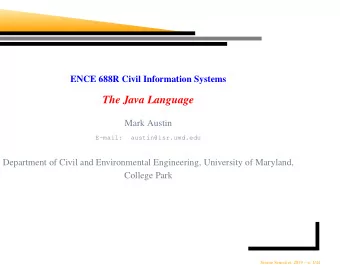 The Java Language  Mark Austin  E-mail:  austin@isr.umd.edu  Department of Civil and Environmental