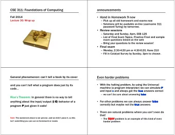 CSE 311: Foundations of Computing  announcements  Fall 2014  Hand in Homework 9 now  Lecture 30: