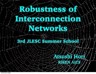 Robustness of  Interconnection  Networks  3rd JLESC Summer School  Atsushi Hori  RIKEN AICS 16