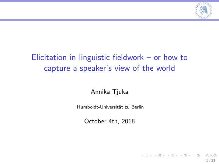 elicitation in linguistic fieldwork or how to capture a