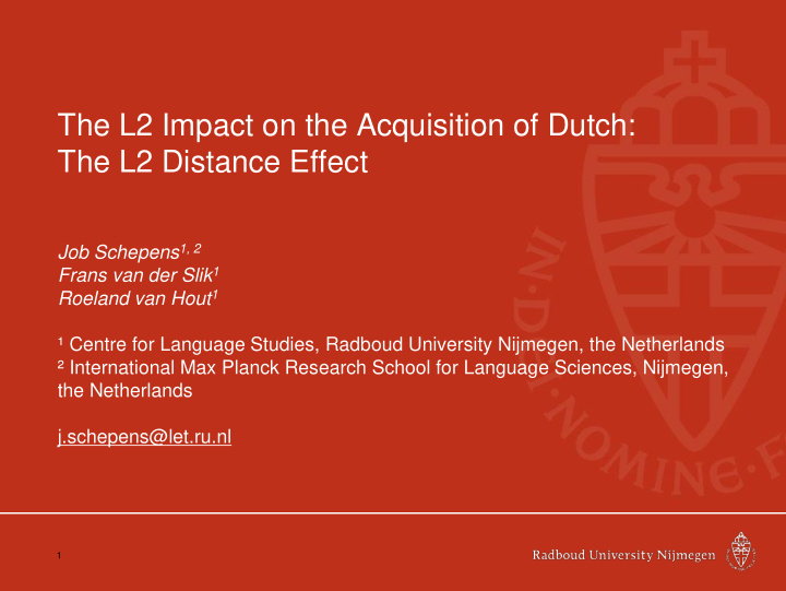 the l2 impact on the acquisition of dutch the l2 distance