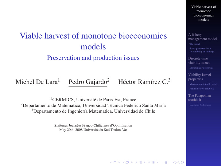 viable harvest of monotone bioeconomics