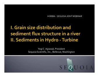 Yogi C. Agrawal, President Sequoia Scientific, Inc., Bellevue, Washington Sequoia Scientific, Inc.