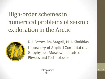 High-order schemes in  numeriical problems of seismic  exploration in the Arctic  D. I Petrov, P.V.