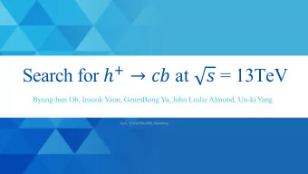 Search for  &quot;   at   = 13TeV  Byung-hun Oh, Inseok Yoon, GeumBong Yu, John