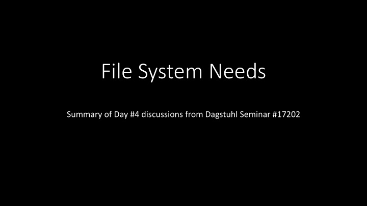 file system needs