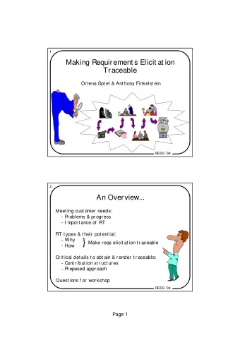 }  Make reqs elicit at ion t raceable  - How  Crit ical det ails t o obt ain &amp; render t