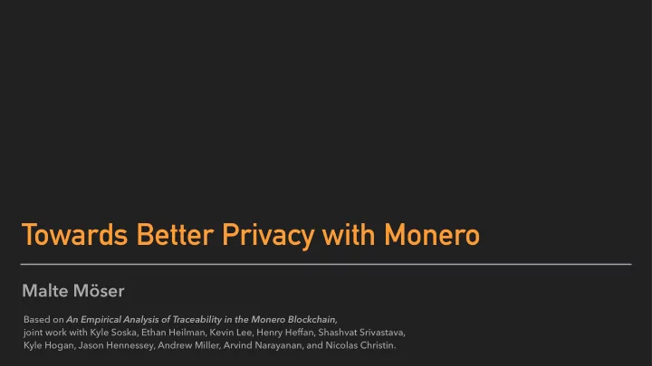 towards better privacy with monero