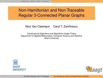 Non-Hamiltonian and Non-Traceable  Regular 3-Connected Planar Graphs  Nico Van Cleemput  Carol T.