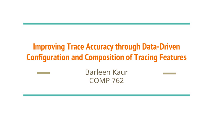 improving trace accuracy through data driven
