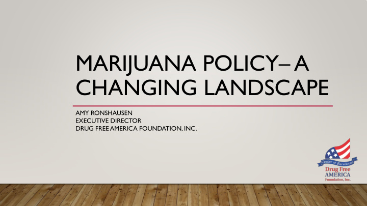 marijuana policy a changing landscape