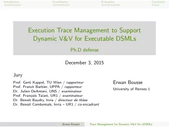 Execution Trace Management to Support  Dynamic V&amp;V for Executable DSMLs  Ph.D defense  December
