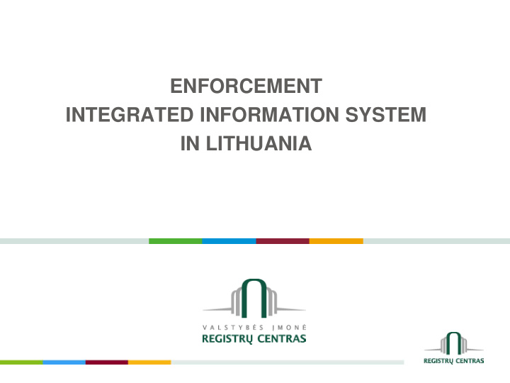 enforcement integrated information system in lithuania