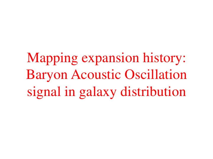 mapping expansion history baryon acoustic oscillation