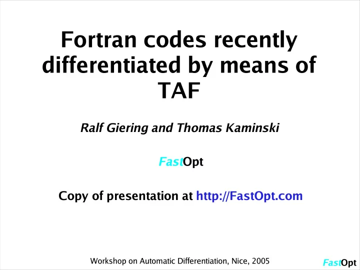 fortran codes recently differentiated by means of taf