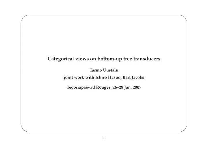 categorical views on bottom up tree transducers