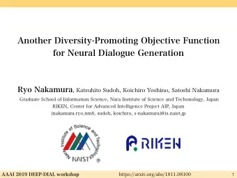 Another Diversity-Promoting Objective Function  for Neural Dialogue Generation Ryo Nakamura ,