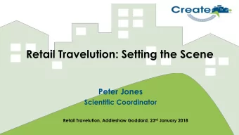 Retail Travelution: Setting the Scene  Peter Jones  Scientific Coordinator Retail Travelution,