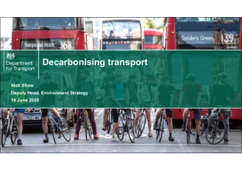 Decarbonising transport  Nick Shaw  Deputy Head, Environment Strategy  18 June 2020  Transport is