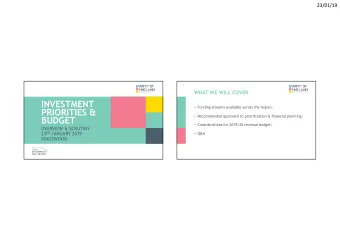 INVESTMENT  Funding streams available across the region;  PRIORITIES &amp;  Recommended