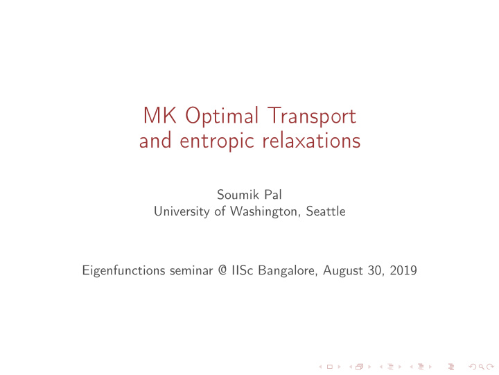 mk optimal transport and entropic relaxations