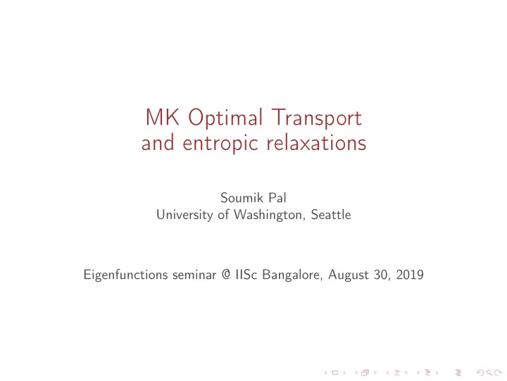 mk optimal transport and entropic relaxations