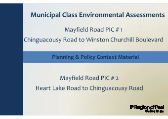 Municipal Class Environmental Assessments  Mayfield Road PIC # 1  Chinguacousy Road to Winston