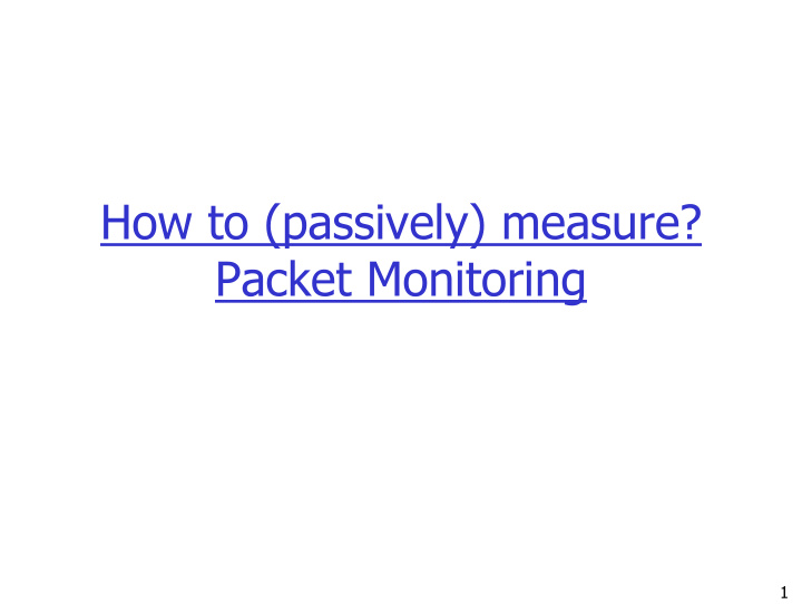how to passively measure packet monitoring