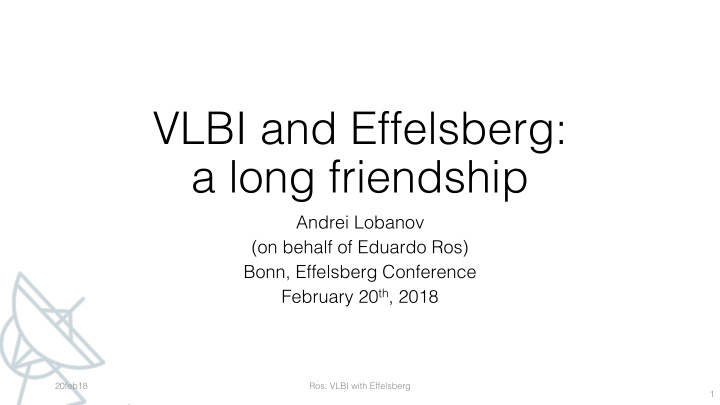 vlbi and effelsberg a long friendship