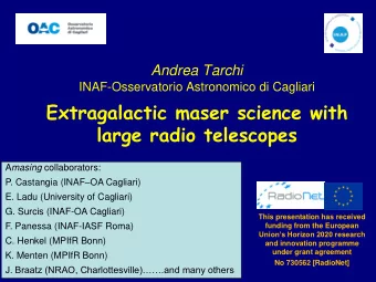 large radio telescopes A masing collaborators: P. Castangia (INAF  OA Cagliari)  E. Ladu