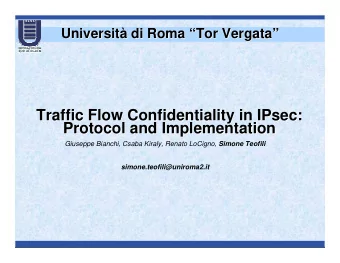 Traffic Flow  Flow Confidentiality  Confidentiality in  in IPsec  IPsec:  :  Traffic  Protocol and