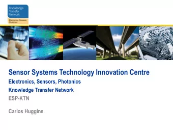 Carlos Huggins  Overview  The ESP-KTN  The Sensor Systems TIC  Some people you dont