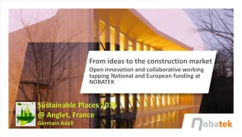 @ Anglet, France  Germain Adell  A private non profit technology centre  Two locations:  &gt;