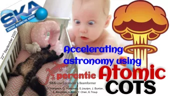 Atomic  COTS  G. Hampson, D. Humphrey, G.Jourjon, J. Bunton,  K. Bengston, A.Bolin, Y. Chen,