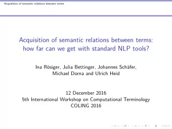 Acquisition of semantic relations between terms:  how far can we get with standard NLP tools?  Ina