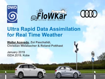 Ultra Rapid Data Assimilation  for Real Time Weather  Walter Acevedo, Zoi Paschalidi,  Christian