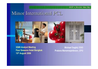 Minor International PCL  Minor International PCL  2Q06 Analyst Meeting  Michael Sagild, COO  Four