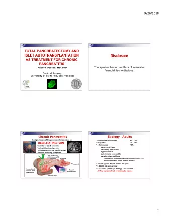 TOTAL PANCREATECTOMY AND  ISLET AUTOTRANSPLANTATION  Disclosure  AS TREATMENT FOR CHRONIC