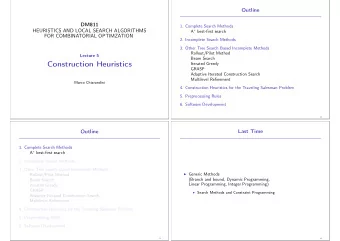 Construction Heuristics  Iterated Greedy  GRASP  Adaptive Iterated Construction Search  Multilevel