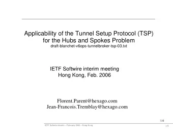 Applicability of the Tunnel Setup Protocol (TSP)  for the Hubs and Spokes Problem