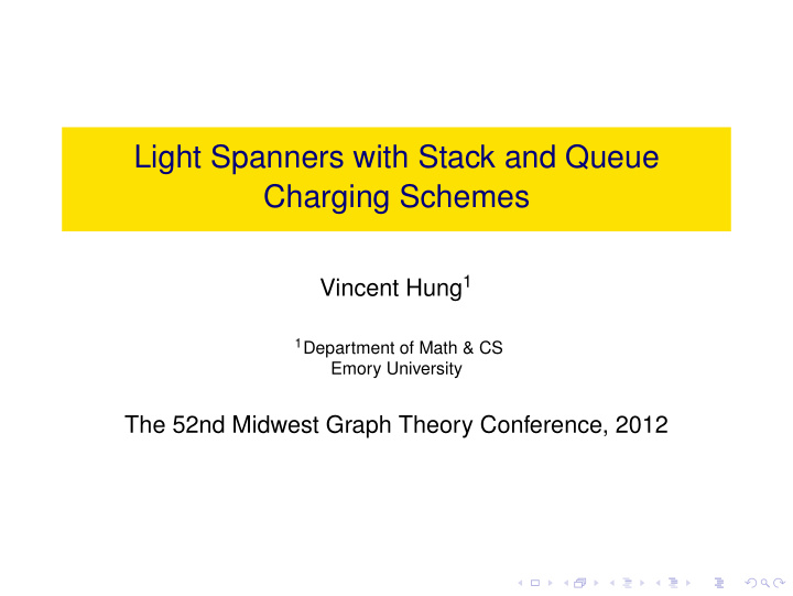 light spanners with stack and queue charging schemes