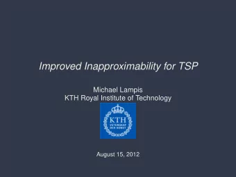 Improved Inapproximability for TSP  Michael Lampis  KTH Royal Institute of Technology  August 15,