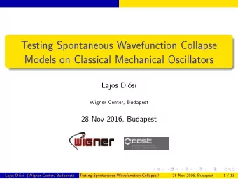 Testing Spontaneous Wavefunction Collapse  Models on Classical Mechanical Oscillators  Lajos Di