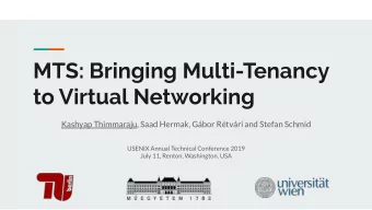 MTS: Bringing Multi-Tenancy  to Virtual Networking  Kashyap Thimmaraju, Saad Hermak, Gbor