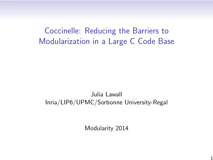 coccinelle reducing the barriers to modularization in a