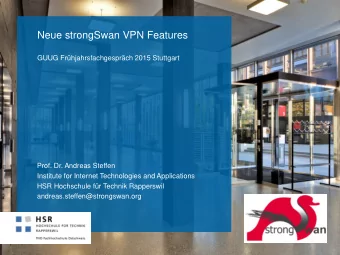 Neue strongSwan VPN Features  GUUG Frhjahrsfachgesprch 2015 Stuttgart  Prof. Dr. Andreas