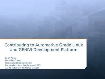 Contributing to Automotive Grade Linux  and GENIVI Development Platform  Leon Anavi  Konsulko Group