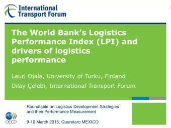 drivers of logistics  performance  Lauri Ojala, University of Turku, Finland  Dilay elebi,