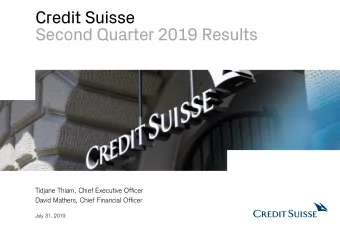 Second Quarter 2019 Results  Tidjane Thiam, Chief Executive Officer  David Mathers, Chief Financial